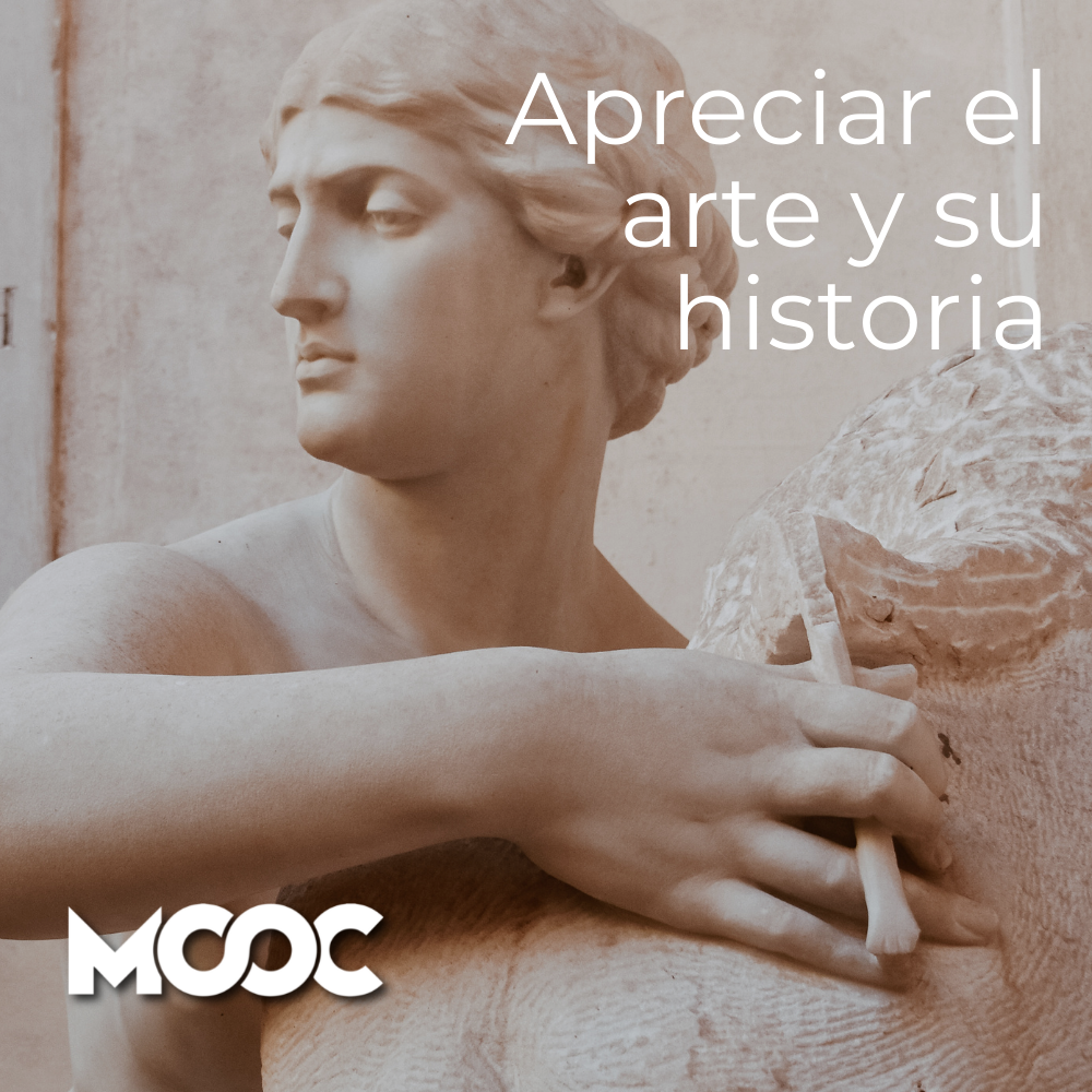 Apreciar El Arte Y Su Historia | UDGVirtual Formación Integral